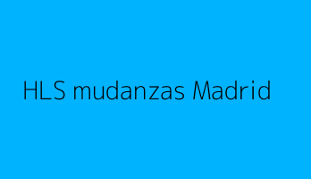 HLS mudanzas Madrid